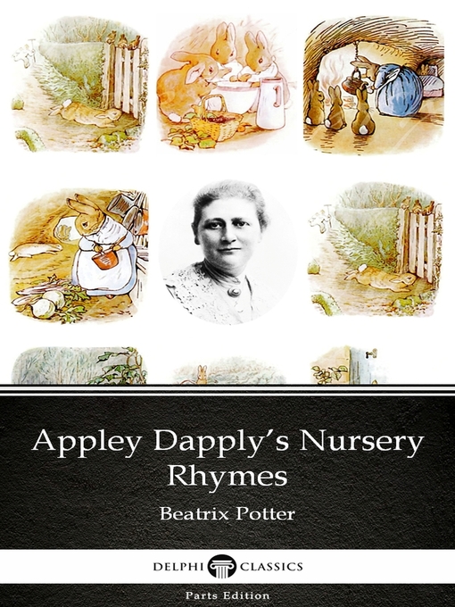 Title details for Appley Dapply's Nursery Rhymes by Beatrix Potter--Delphi Classics (Illustrated) by Beatrix Potter - Available